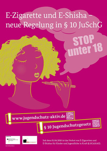 E-Zigarette und E-Shisha – neue Regelung im § 10 JuSchG – Stop unter 18